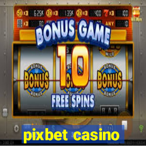 pixbet casino