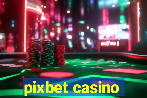 pixbet casino