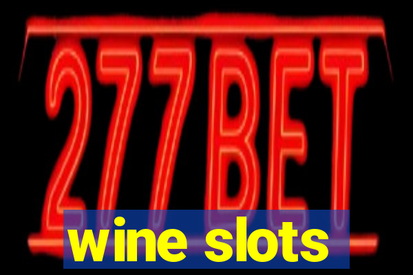 wine slots