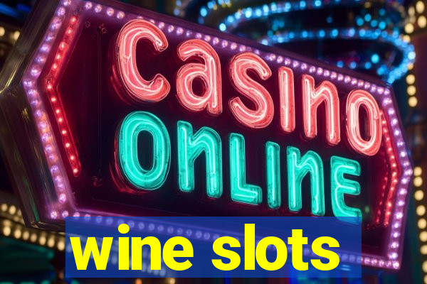 wine slots