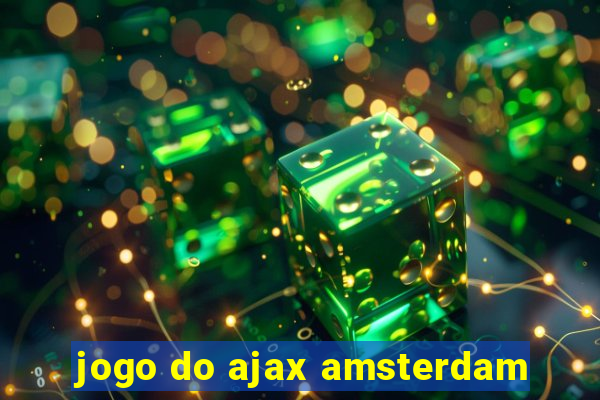 jogo do ajax amsterdam