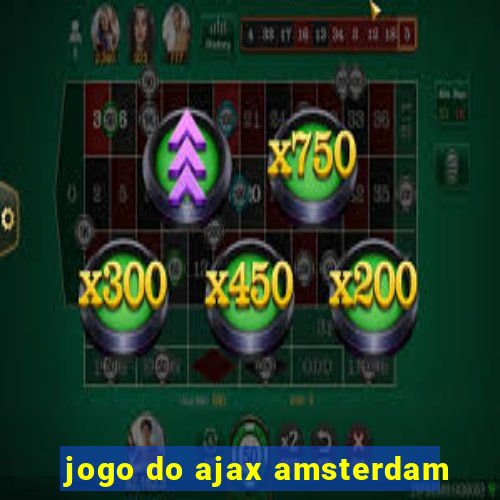 jogo do ajax amsterdam