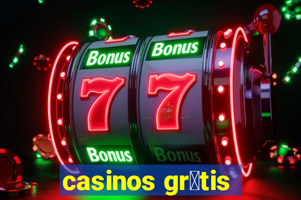 casinos gr谩tis