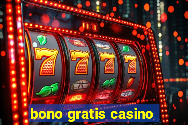 bono gratis casino