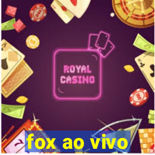 fox ao vivo