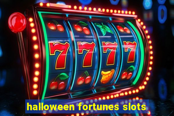 halloween fortunes slots