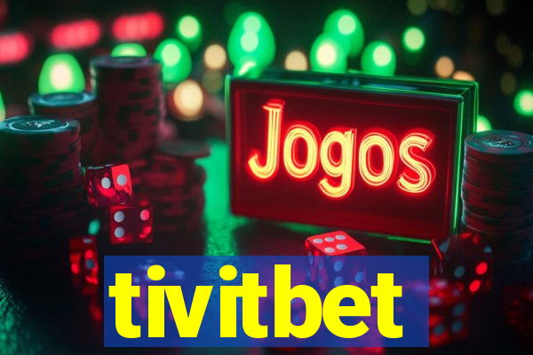 tivitbet