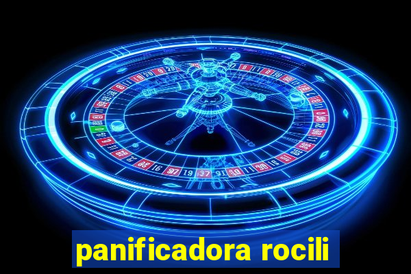 panificadora rocili