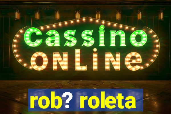 rob? roleta