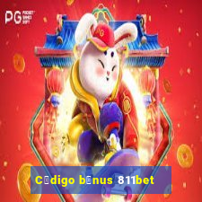 C贸digo b么nus 811bet