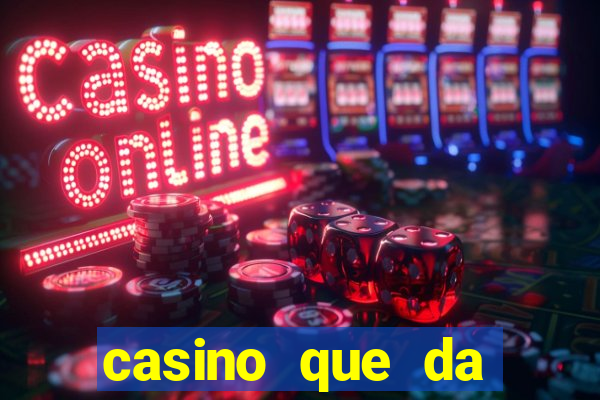 casino que da bonus sem deposito