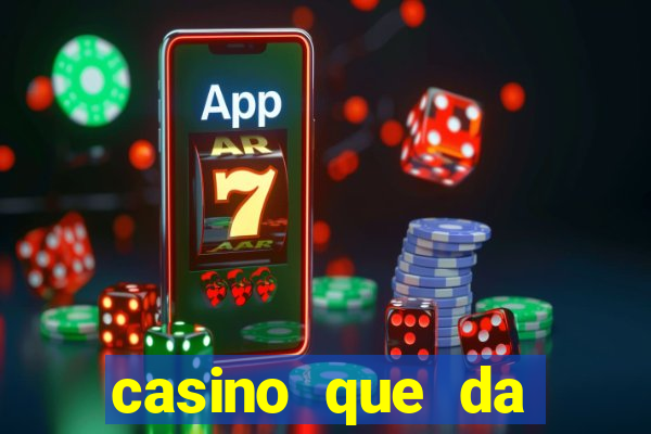 casino que da bonus sem deposito