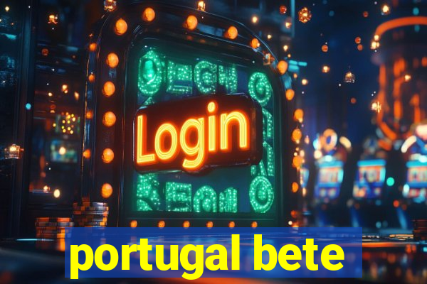 portugal bete