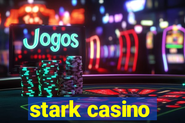 stark casino