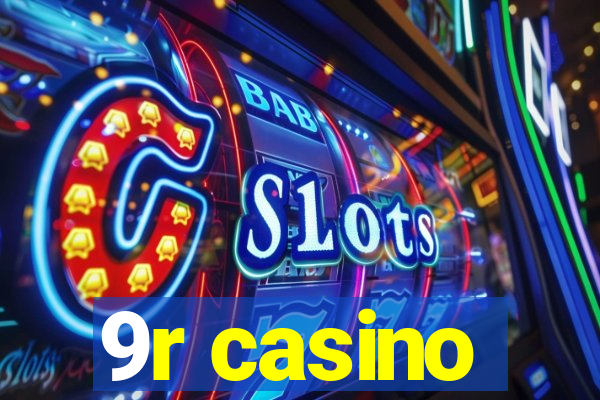 9r casino