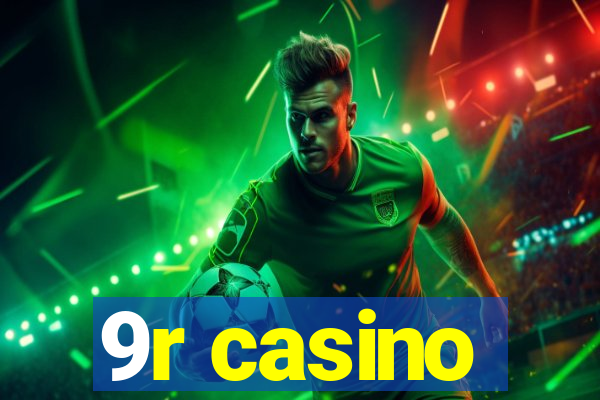 9r casino