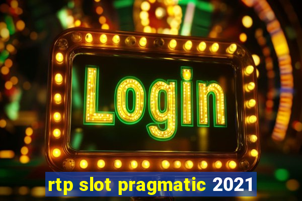 rtp slot pragmatic 2021