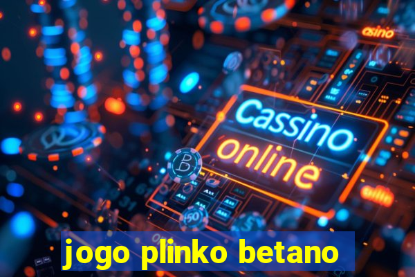 jogo plinko betano