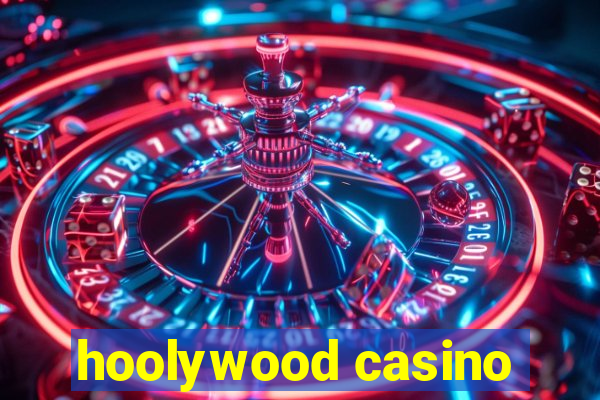 hoolywood casino