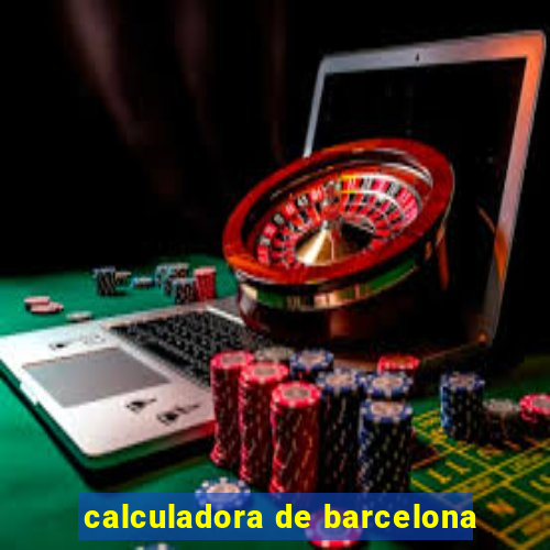 calculadora de barcelona