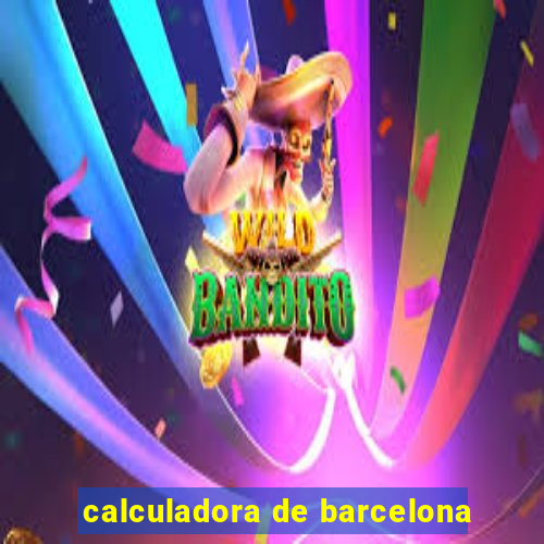 calculadora de barcelona