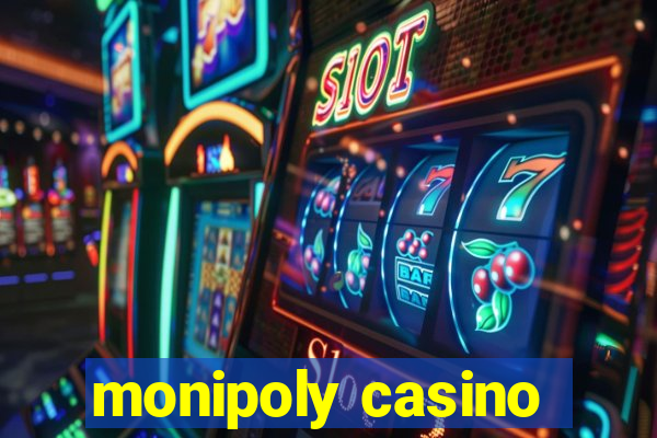 monipoly casino