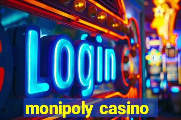 monipoly casino