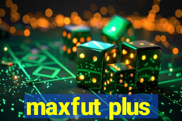 maxfut plus