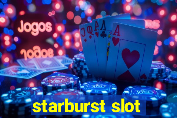 starburst slot