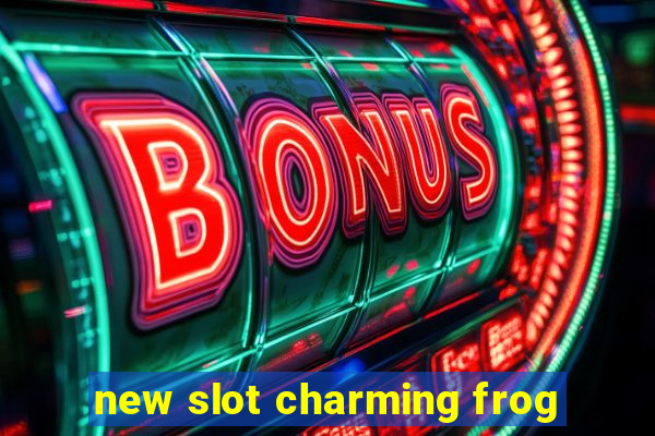 new slot charming frog