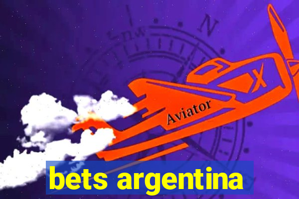 bets argentina