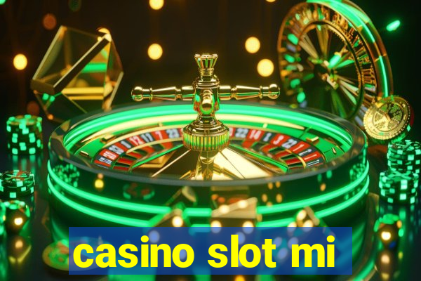 casino slot mi