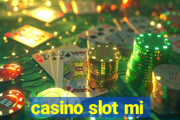 casino slot mi