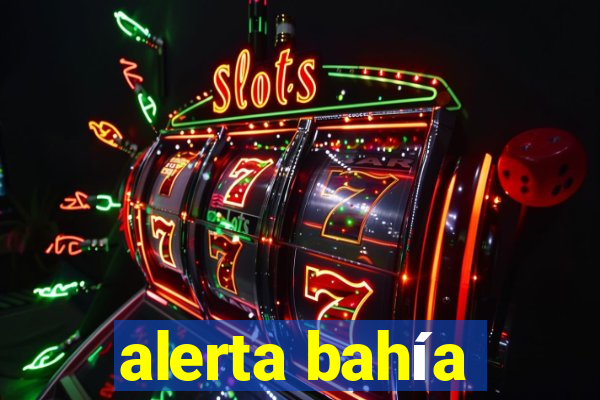 alerta bahía