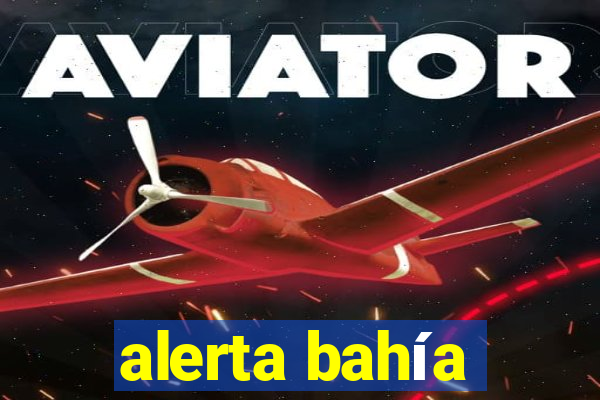 alerta bahía