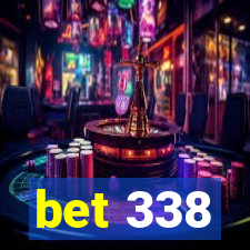 bet 338