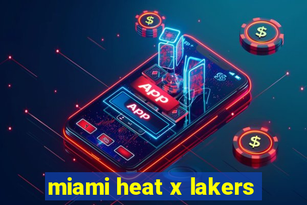 miami heat x lakers