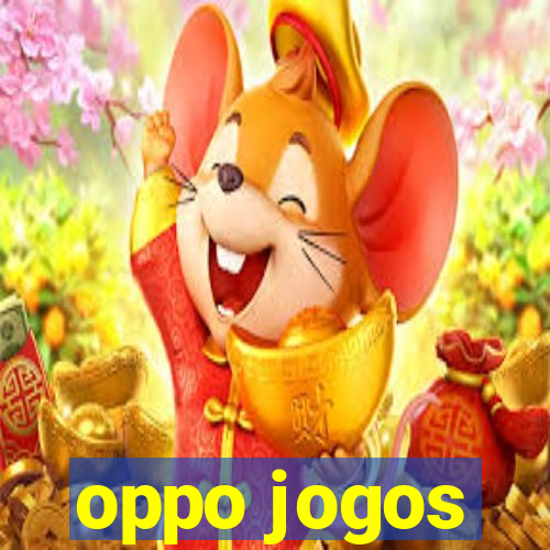 oppo jogos