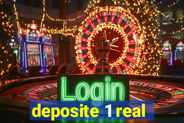 deposite 1 real