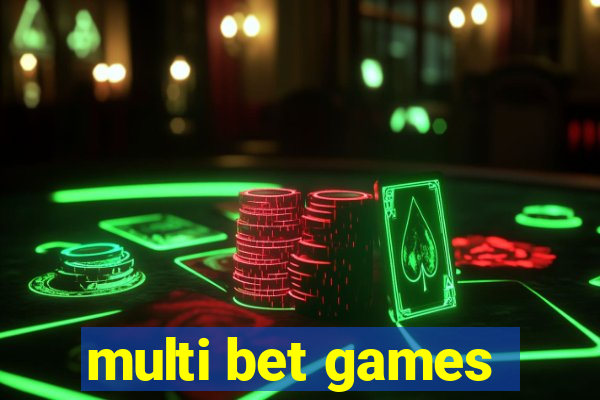 multi bet games