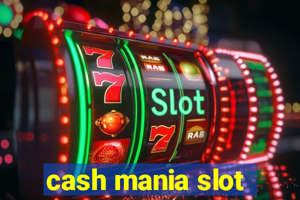 cash mania slot