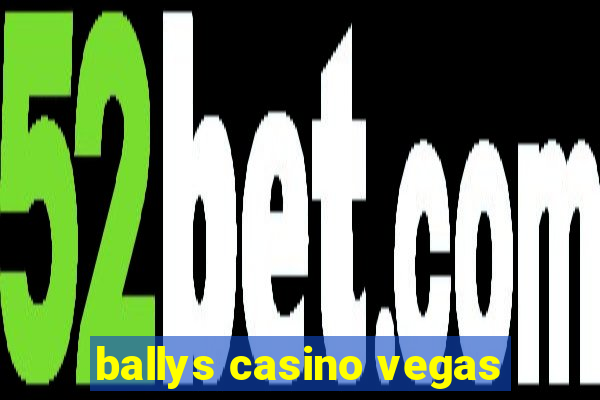 ballys casino vegas