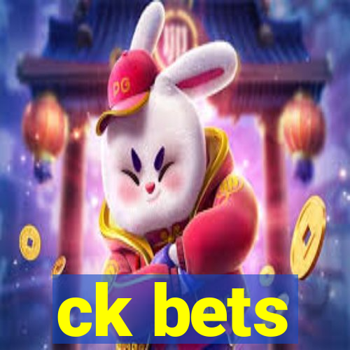 ck bets