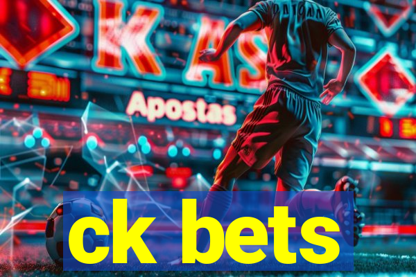 ck bets