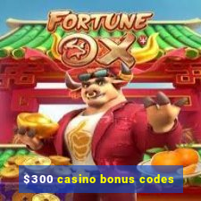 $300 casino bonus codes