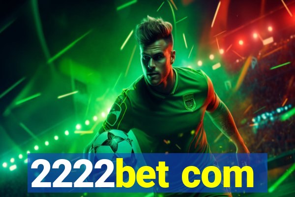 2222bet com