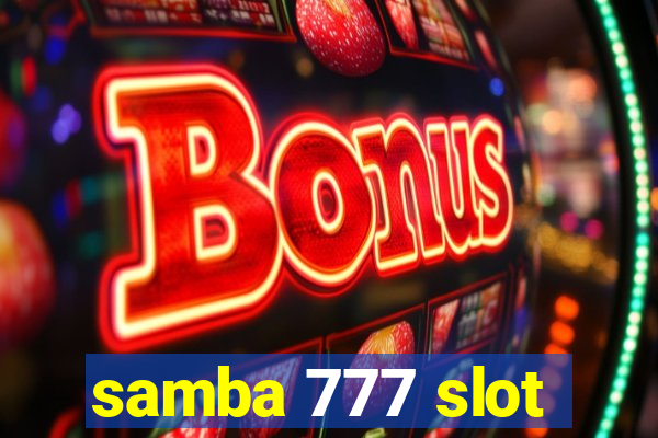 samba 777 slot