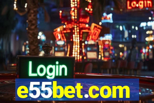 e55bet.com