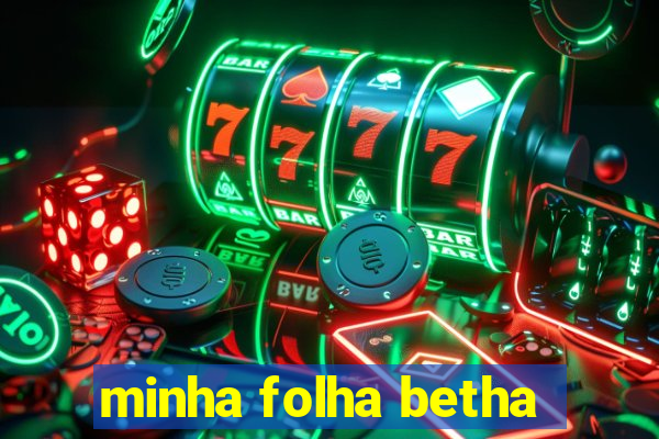 minha folha betha