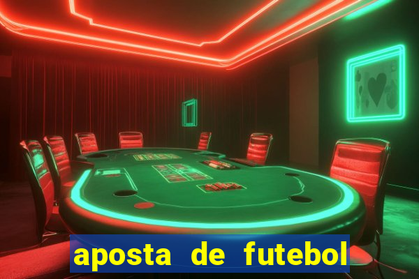 aposta de futebol online ganhar dinheiro